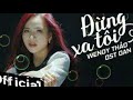Đừng Xa Tôi ( OST Oan Gia) _ Wendy Thảo