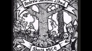 Watch Andrew Jackson Jihad Forest Fire video