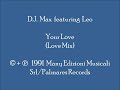 D J  Max feat  Leo -  Your Love  - Love Mix