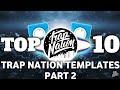 TOP 10 TRAP NATION TEMPLATES IN AVEE PLAYER!!! PART 2 🔥🤔😎
