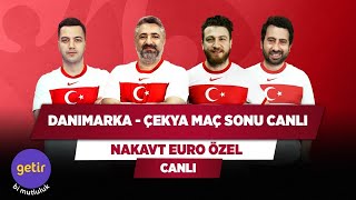 Danimarka - Çekya Maç Sonu Canlı | Serdar Ali Çelikler & Uğur K. & Mustafa D. & 