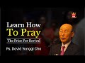 David Yonggi Cho - Learn How To Pay The Price For Revival Now David Yonggi Cho
