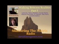 Atlantis, Lemuria, Telos, Sharula Dux - Walking Between Realities Part 3