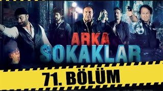 ARKA SOKAKLAR 71. BÖLÜM