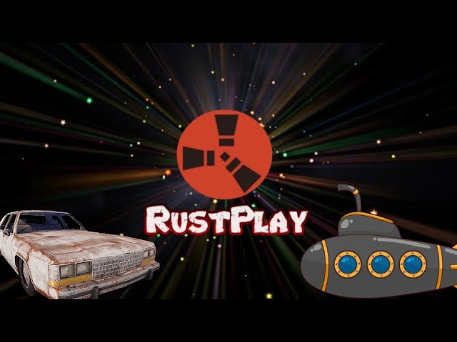 RustPlay Server Gameplay - Eclipse And Zach Drive The Car Submarine Rust