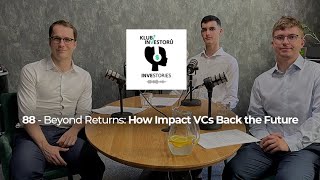 88 - Beyond Returns How Impact Vcs Back The Future