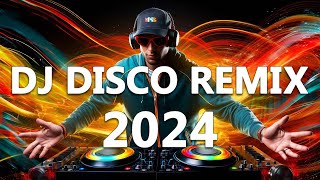 Dj Disco Remix 2024 - Mashups & Remixes Of Popular Songs 2024 - Dj Club Music Songs Remix Mix 2024