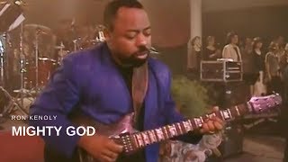 Watch Ron Kenoly Mighty God video