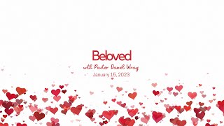 01-15-23 Beloved