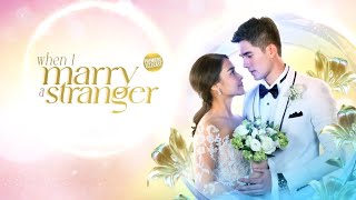 When I Marry A Stranger 1 Episode Tagalog