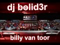 DJ BOLID3R vs billy van toor ( letné party ) Electro house