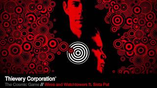 Watch Thievery Corporation Wires And Watchtowers video