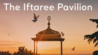 The Iftaree Pavilion Go Türkiye