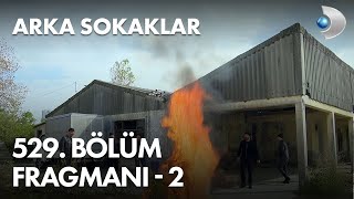 Arka Sokaklar - 529.Bölüm 2.Fragmanı 14.Sezon 8.Bölüm