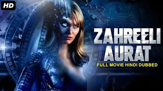 ZAHREELI AURAT - Hollywood Dubbed Hindi Si-Fi Action Movie | Hollywood  Horror M