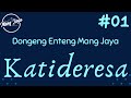 KATIDERESA 01, Dongeng Enteng Mang Jaya, Carita Sunda @MangJayaOfficial