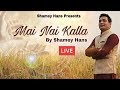 Main Nahi Kalla || Live Worship Video Song || By Shamey Hans