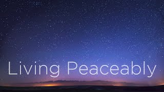 Living Peaceably • 3/21/2021