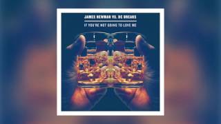 James Newman - If You'Re Not Going To Love Me (Filatov & Karas Remix)