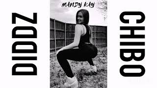 Diddz & Chibo - Mandy Kay