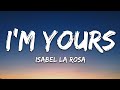 Isabel LaRosa - I'm yours (Lyrics) / 1 hour Lyrics