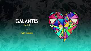 Galantis Emoji Yves V Remix Galantis Emoji Yves V Remix