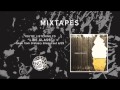 "Like Glass" by Mixtapes taken from Ordinary Silence