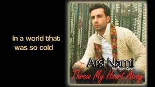 Watch Arsi Nami Threw My Heart Away video