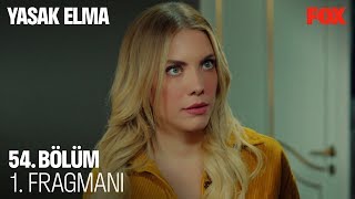 Yasak Elma 54. Bölüm 1. Fragmanı