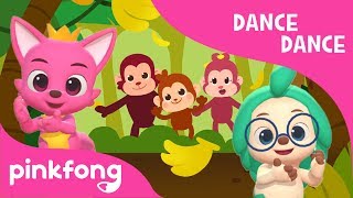 Monkey Banana | Dance Dance Pinkfong | Pinkfong Songs for Children