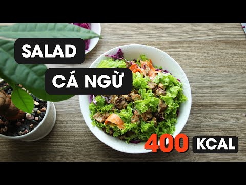Eat Clean 8 SALAD CÁ NGỪ Salad nhẹ nhàng giảm cân với cá ngừ cực ít calo