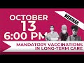 Webinar on Mandatory Vaccinations in Long Term Care/Webinaire sur la vaccination obligatoire...