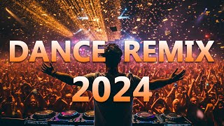 Dance Party Songs 2024 - Mashups & Remixes Of Popular Songs - Dj Remix Club Music Dance Mix 2024