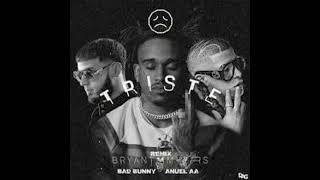 Triste Remix - Anuel Aa X Bad Bunny X Bryantmyers