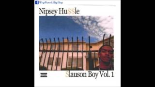 Nipsey Hussle - Grams And Dchains Slauson Boy Vol. 1