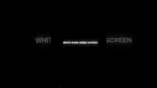 Need White Swipe Green Screen Overlay? I Gotcha