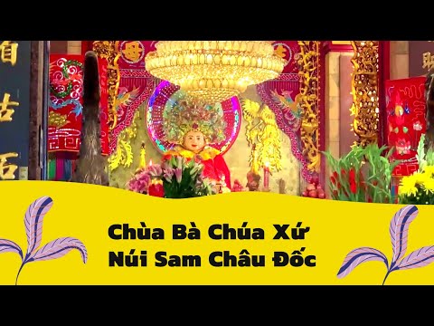 Chùa Bà Chúa Xứ Châu Đốc An Giang 2021 | SaLa TV