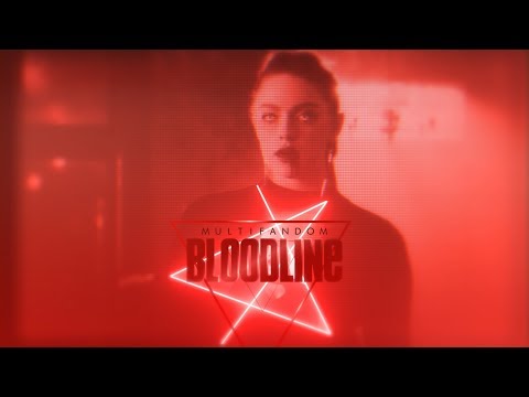 Multifandom | Bloodline Multifandom | Bloodline