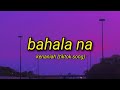 Bahala Na - Kenaniah | TikTok Song (Lyrics Video)