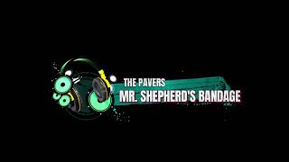 Watch Pavers Mr Shepherds Bandage video