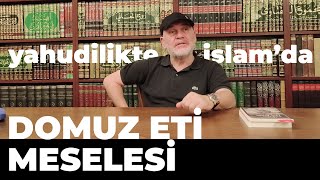 Yahudilik Ve İslamda Domuz Eti - Mustafa Öztürk