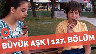 Tunç Aşık Oldu 127. Bölüm
