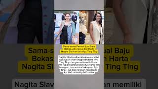 Adu A Dan Harta Nagita Slavina Dengan Ayu Ting Ting