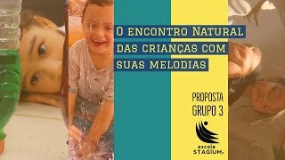 Ep. nº 02 - O ENCONTRO NATURAL DAS CRIANÇAS COM SUAS MELODIAS