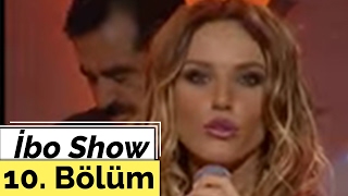 Gülşen - İbo Show - 10. Bölüm 2005