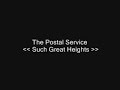The Postal Service - Such Great Heights