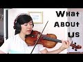 What About Us - P!nk Violin Cover