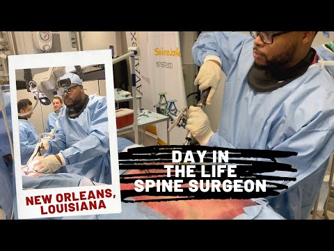 Day in the Life of a Spine Surgeon | New Orleans, LA