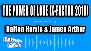 Dalton Harris & James Arthur - The Power Of Love X-Factor 2018 Karaoke Version