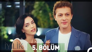 İyilik 5. Bölüm